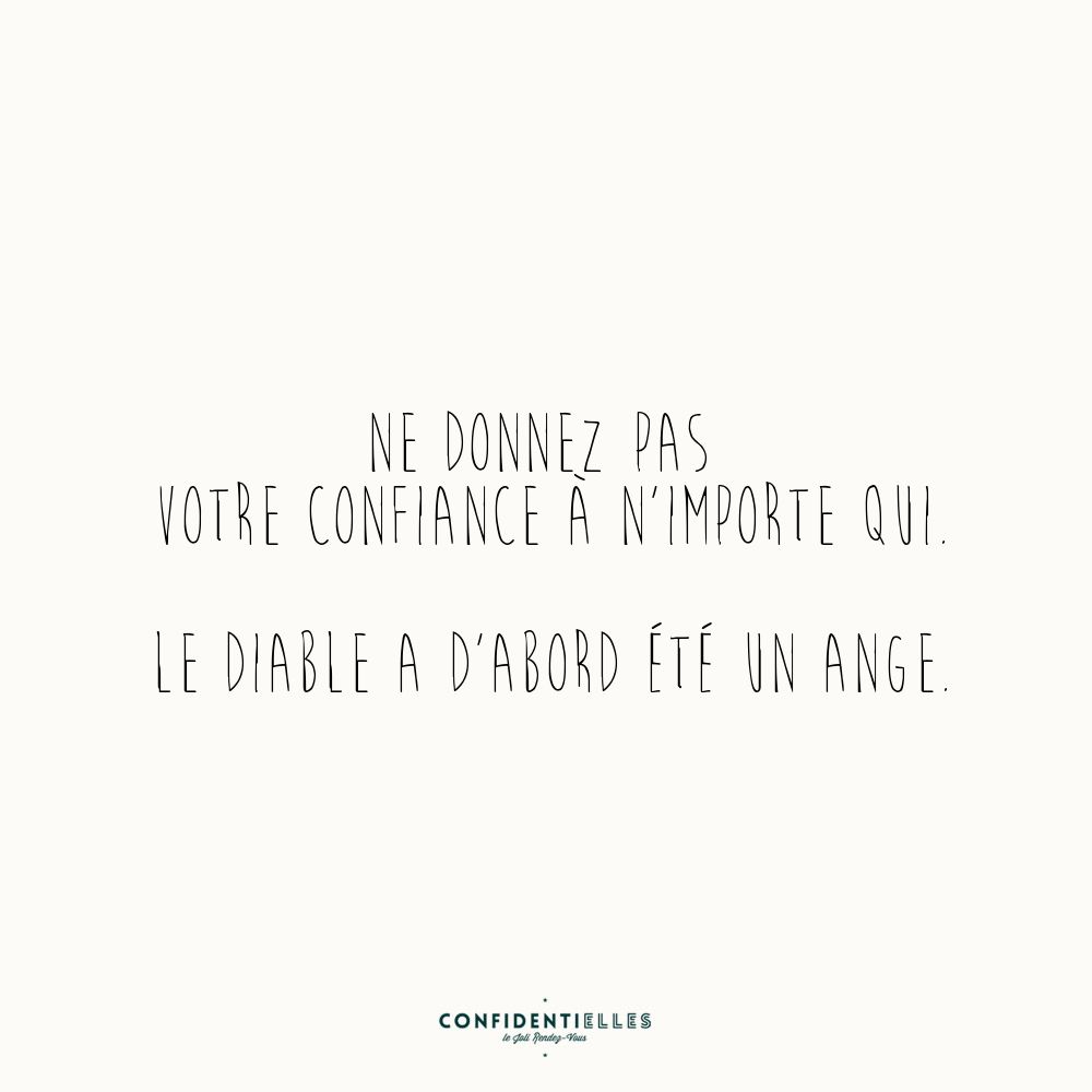 Ne donnez pas votre confiance à n�importe qui