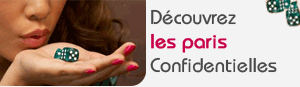 D�couvrez les paris Confidentielles !