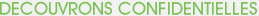 D�couvrons Confidentielles